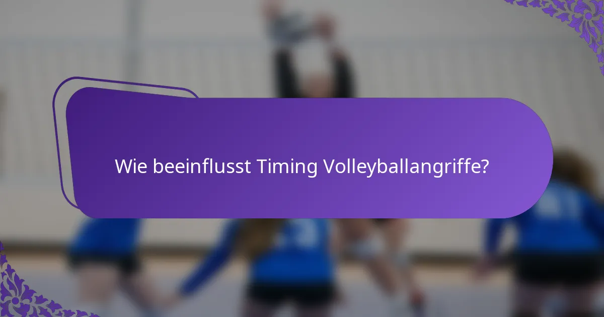 Wie beeinflusst Timing Volleyballangriffe?